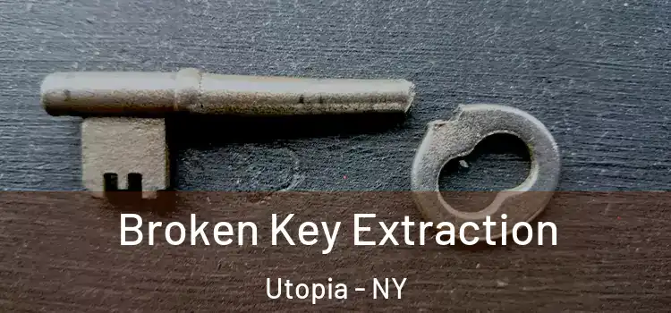 Broken Key Extraction Utopia - NY