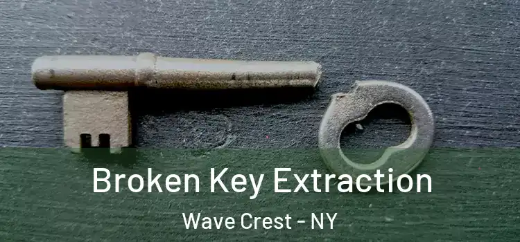  Broken Key Extraction Wave Crest - NY