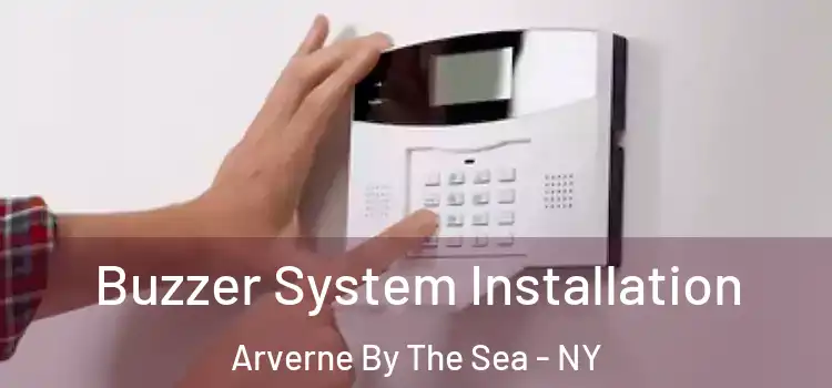 Buzzer System Installation Arverne By The Sea - NY