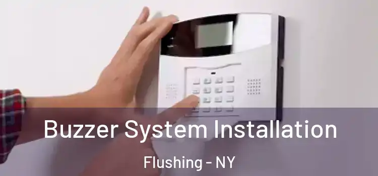 Buzzer System Installation Flushing - NY