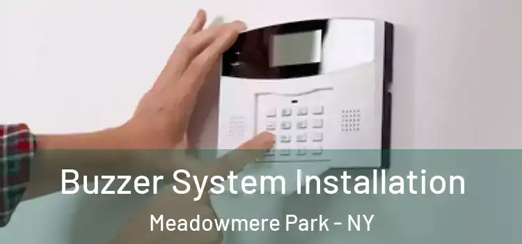 Buzzer System Installation Meadowmere Park - NY