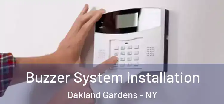  Buzzer System Installation Oakland Gardens - NY