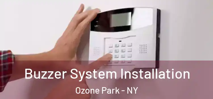 Buzzer System Installation Ozone Park - NY