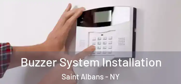 Buzzer System Installation Saint Albans - NY