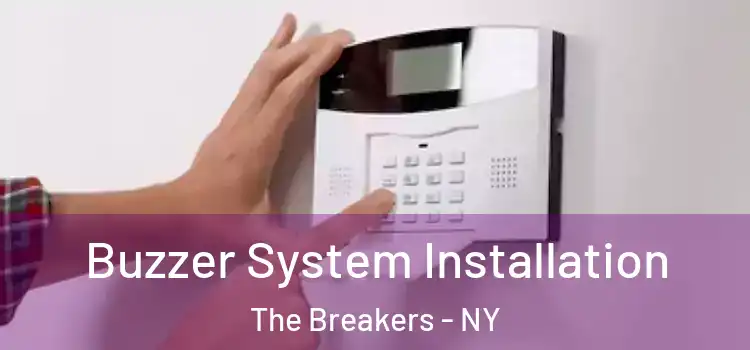 Buzzer System Installation The Breakers - NY