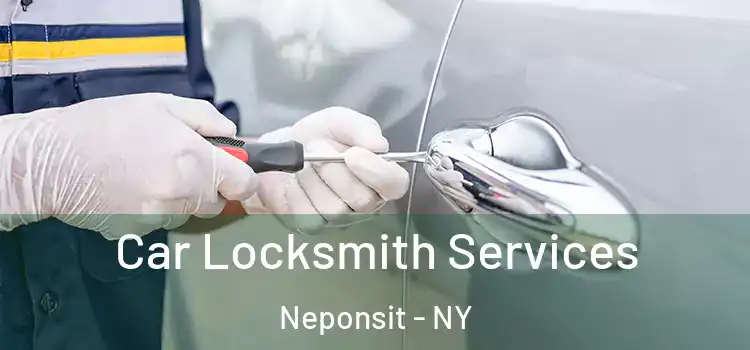 Car Locksmith Services Neponsit - NY