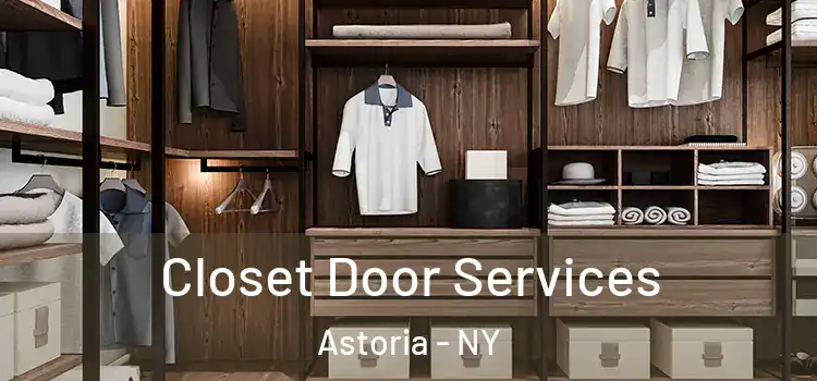 Closet Door Services Astoria - NY