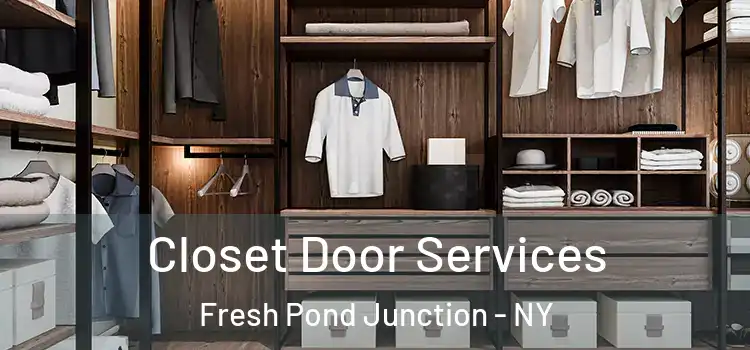  Closet Door Services Fresh Pond Junction - NY