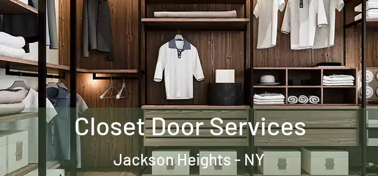  Closet Door Services Jackson Heights - NY