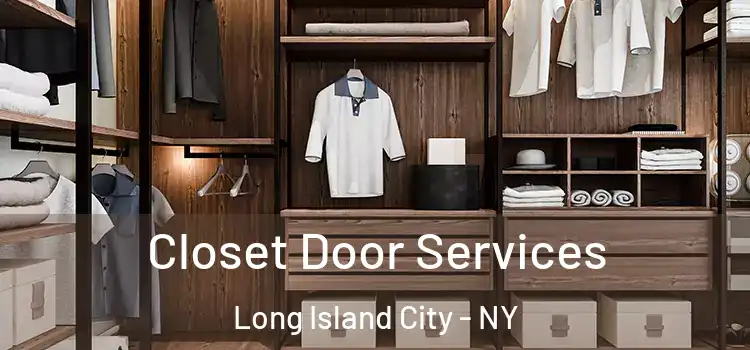  Closet Door Services Long Island City - NY