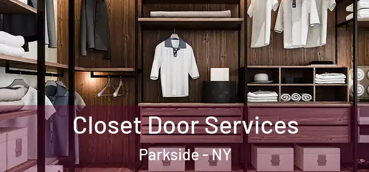  Closet Door Services Parkside - NY