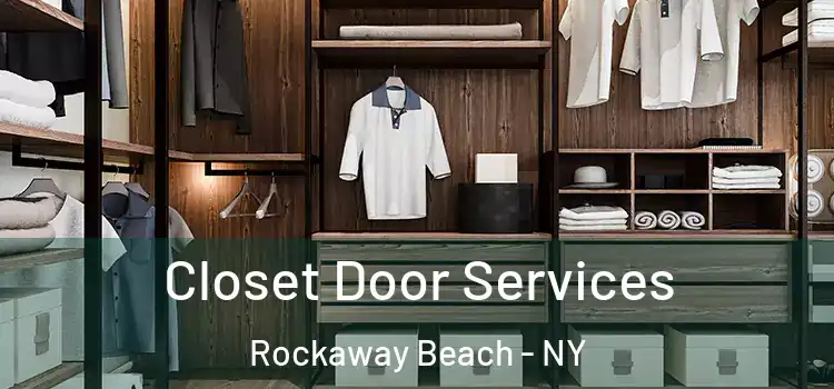  Closet Door Services Rockaway Beach - NY