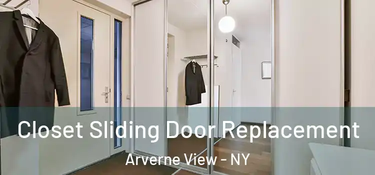  Closet Sliding Door Replacement Arverne View - NY