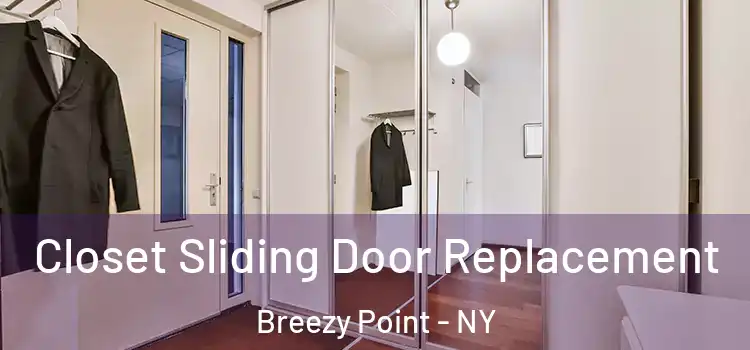 Closet Sliding Door Replacement Breezy Point - NY