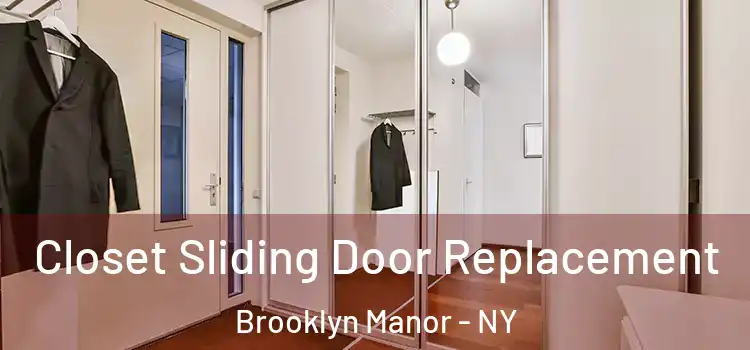  Closet Sliding Door Replacement Brooklyn Manor - NY