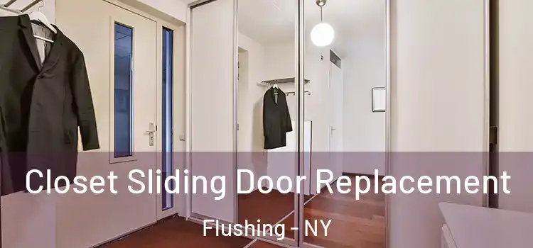 Closet Sliding Door Replacement Flushing - NY