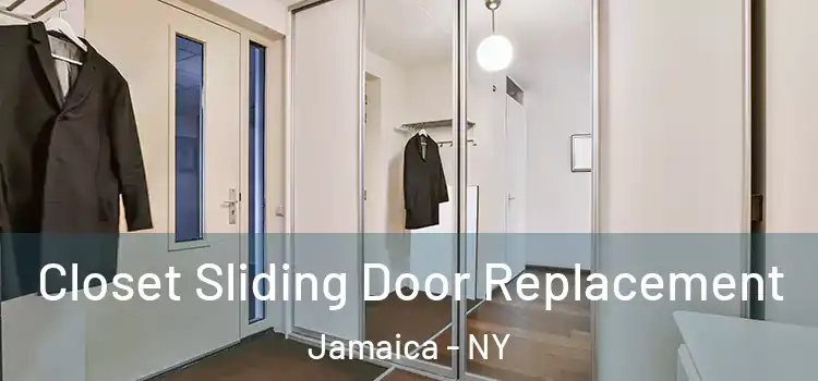 Closet Sliding Door Replacement Jamaica - NY
