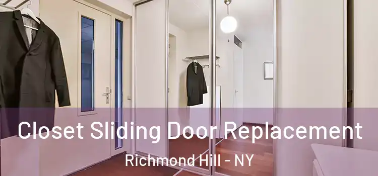 Closet Sliding Door Replacement Richmond Hill - NY