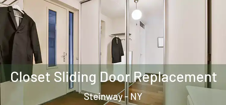  Closet Sliding Door Replacement Steinway - NY