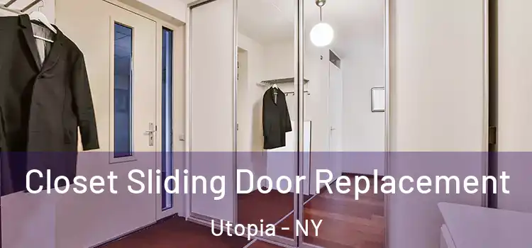 Closet Sliding Door Replacement Utopia - NY