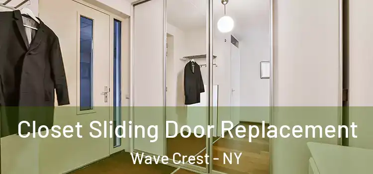  Closet Sliding Door Replacement Wave Crest - NY
