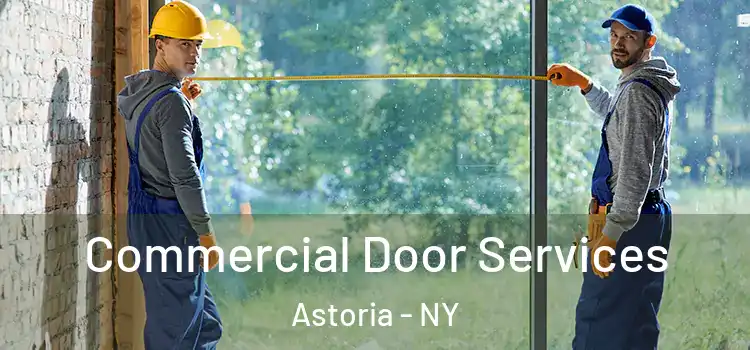  Commercial Door Services Astoria - NY