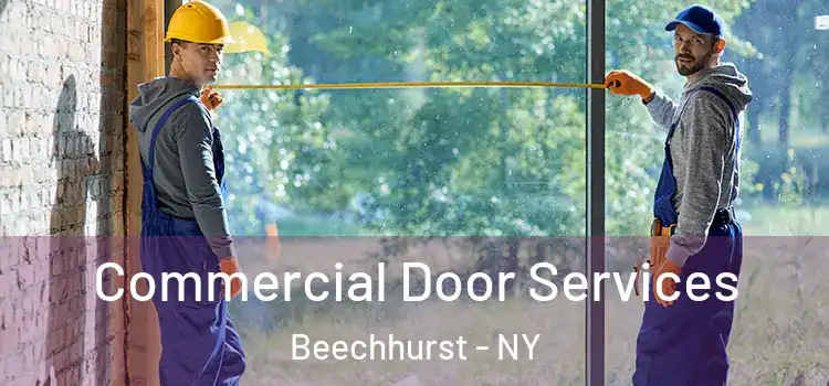 Commercial Door Services Beechhurst - NY
