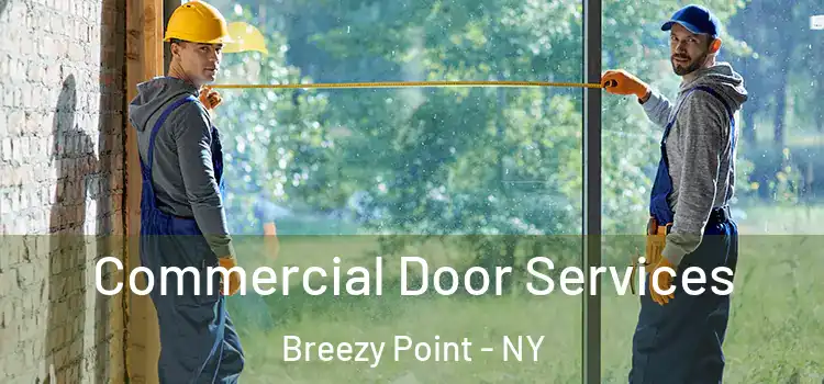 Commercial Door Services Breezy Point - NY