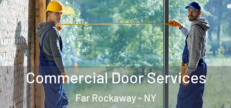 Commercial Door Services Far Rockaway - NY