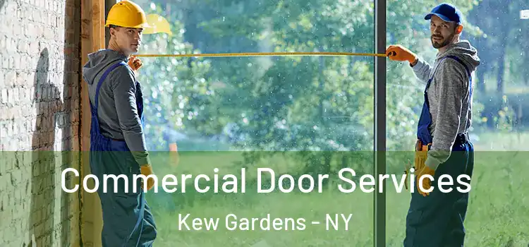 Commercial Door Services Kew Gardens - NY