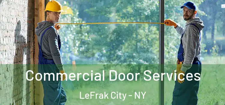 Commercial Door Services LeFrak City - NY