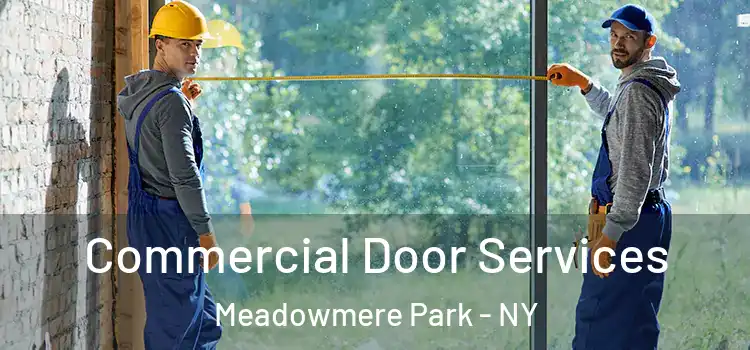  Commercial Door Services Meadowmere Park - NY