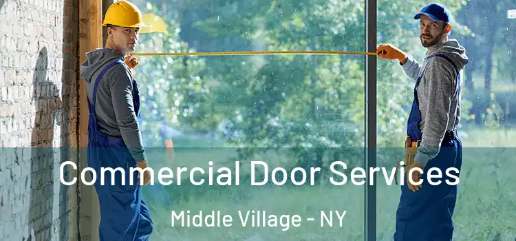 Commercial Door Services Middle Village - NY