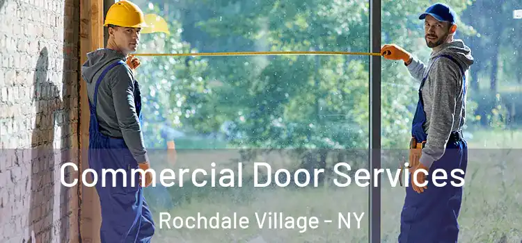 Commercial Door Services Rochdale Village - NY