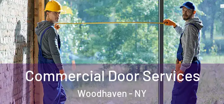 Commercial Door Services Woodhaven - NY