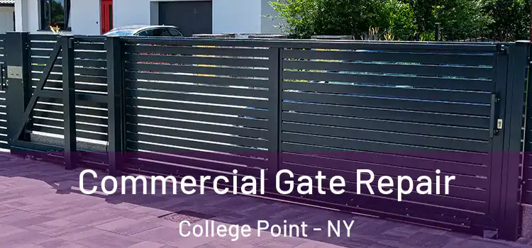  Commercial Gate Repair College Point - NY