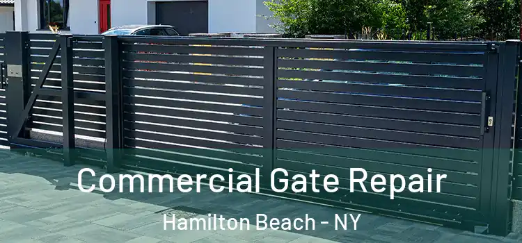 Commercial Gate Repair Hamilton Beach - NY