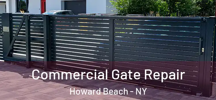 Commercial Gate Repair Howard Beach - NY