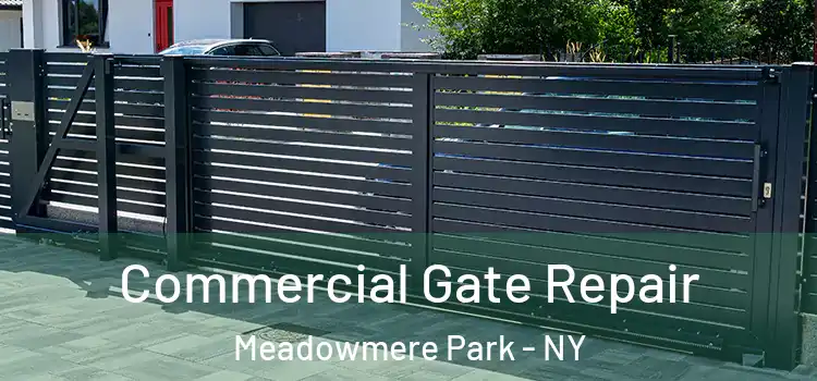 Commercial Gate Repair Meadowmere Park - NY