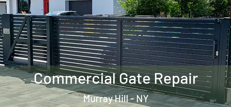 Commercial Gate Repair Murray Hill - NY