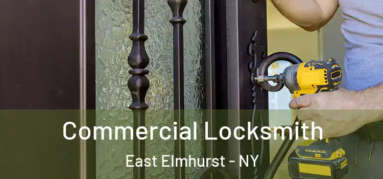  Commercial Locksmith East Elmhurst - NY