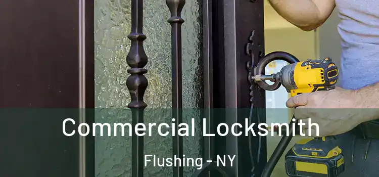 Commercial Locksmith Flushing - NY