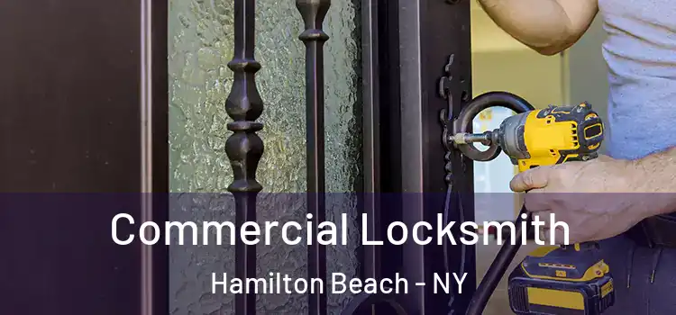 Commercial Locksmith Hamilton Beach - NY