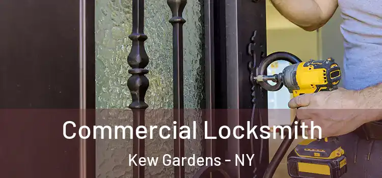  Commercial Locksmith Kew Gardens - NY