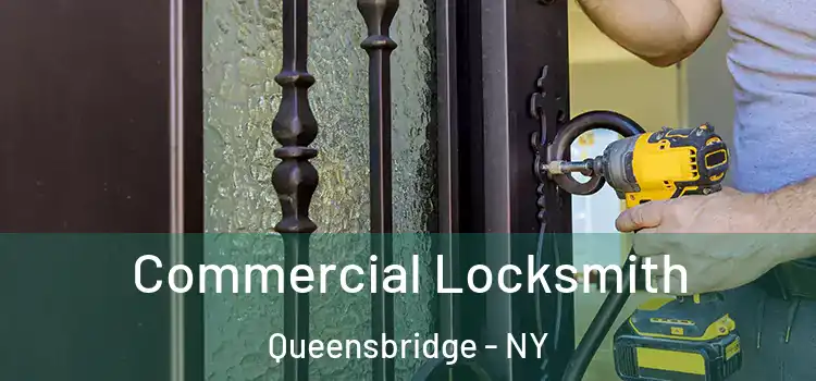 Commercial Locksmith Queensbridge - NY