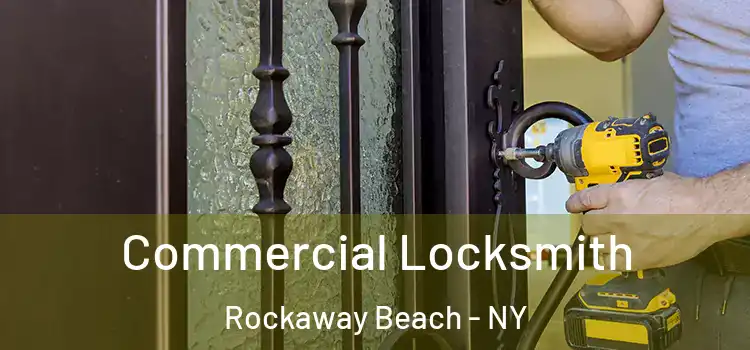 Commercial Locksmith Rockaway Beach - NY