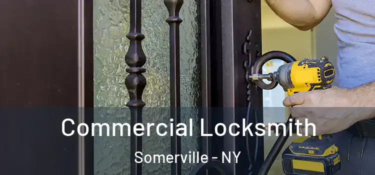 Commercial Locksmith Somerville - NY