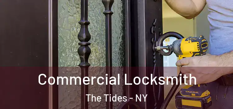 Commercial Locksmith The Tides - NY