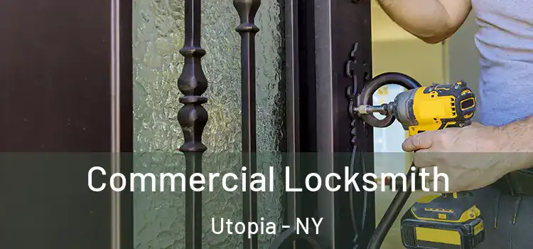 Commercial Locksmith Utopia - NY
