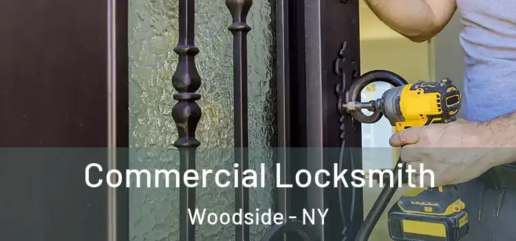  Commercial Locksmith Woodside - NY